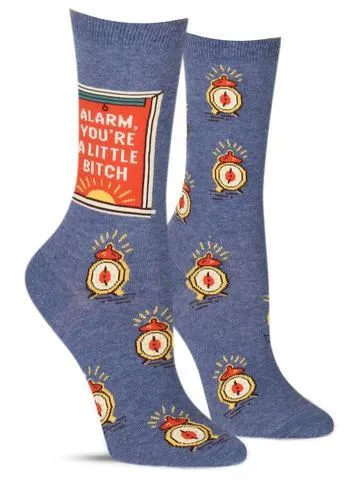 Alarm, You're a Little *itch Crew Socks